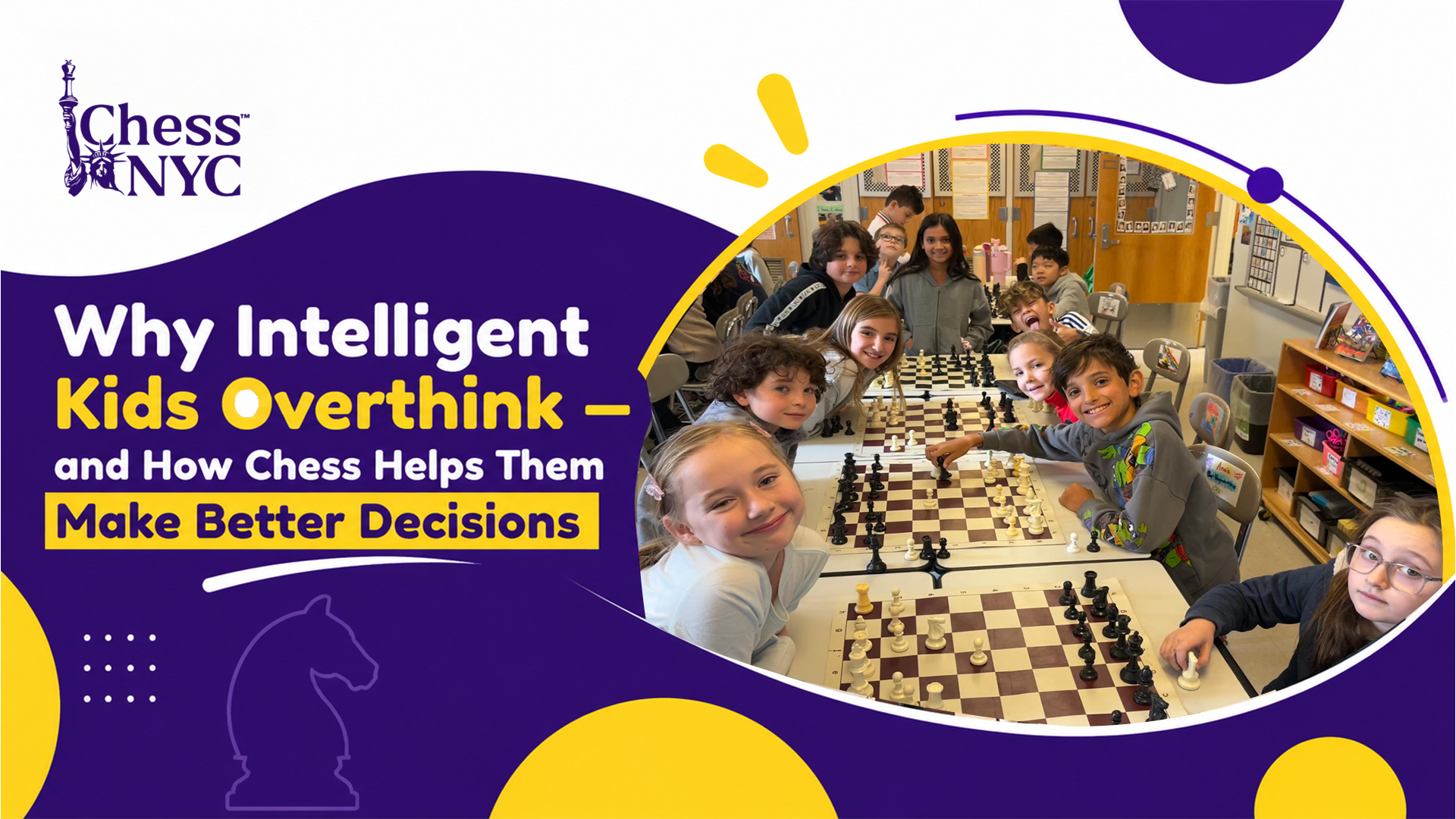 Why Intelligent Kids Overthink — and How Chess Helps Them Make Better Decisions